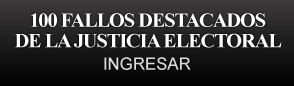 Los 100 Fallos de la Justicia Electoral