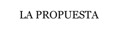 La propuesta