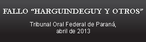 HARGUINDEGUY Y OTROS
